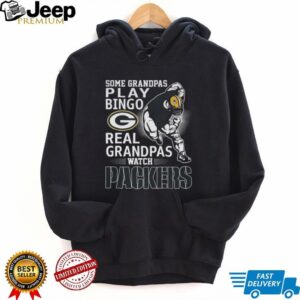Some Grandpas Play Bingo, Real Grandpas Watch Packers T Shirt