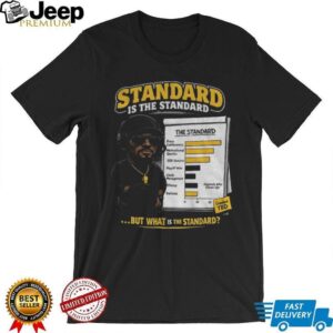Standard is the Standard Coach Tomlin Parody shirt Standard is the Standard Coach Tomlin Parody shirt