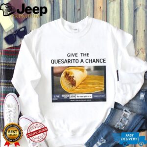 Taco Bell X Jokic Saga Quesarito Nikola Jokic Give The Quesarito A Chance Taco Bell shirt