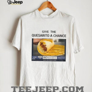 Taco Bell X Jokic Saga Quesarito Nikola Jokic Give The Quesarito A Chance Taco Bell shirt