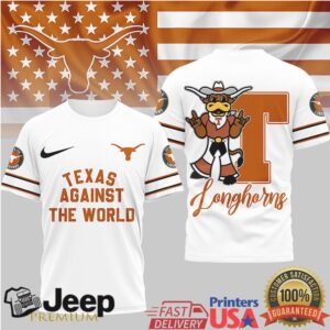 Texas Against the World Longhorns Fan T Shirt Texas Against the World Longhorns Fan T Shirt