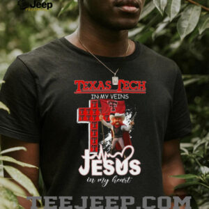 Texas Tech In My Veins, Jesus In My Heart T Shirt