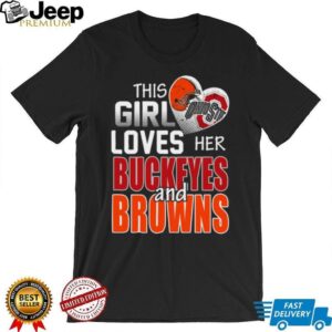 This Girl Loves Her Buckeyes and Browns T Shirt