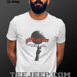 WNBA girls on fire portland est 2025 vintage shirt WNBA girls on fire portland est 2025 vintage shirt