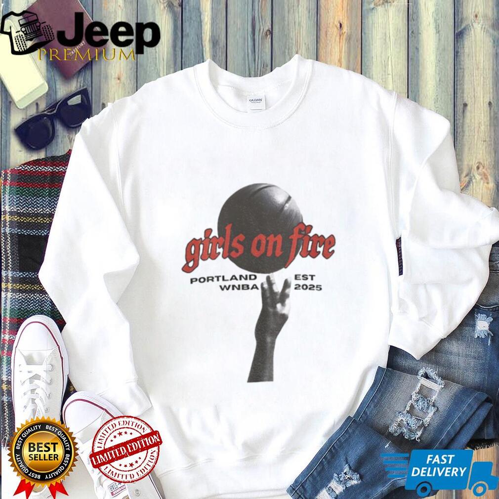 WNBA girls on fire portland est 2025 vintage shirt WNBA girls on fire portland est 2025 vintage shirt