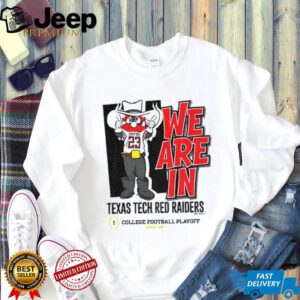 We are in Texas Tech Red Raiders 2025 CFP Bound Mascot College Football Playoff shirt