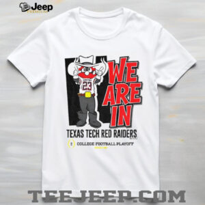 We are in Texas Tech Red Raiders 2025 CFP Bound Mascot College Football Playoff shirt