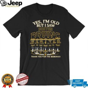 Yes, I'm Old But I Saw Boston Bruins Player Signatures T Shirt