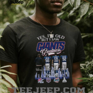 Yes I’m Old But I Saw Giants Greatness Vintage New York Football shirt