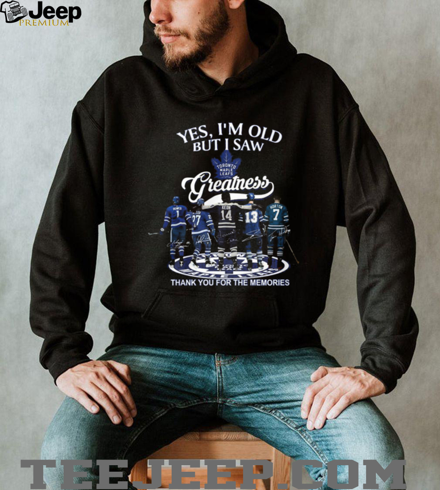 Yes, I’m Old But I Saw Toronto Maple Leafs Greatness 2025 Vintage T Shirt Yes, I’m Old But I Saw Toronto Maple Leafs Greatness 2025 Vintage T Shirt