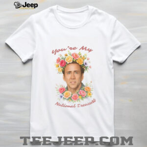 You’re My National Treasure Nicolas Cage shirt