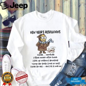 new year’s resolutions walk carefully stay awake after lunch get up without grunting Christmas shirt new year’s resolutions walk carefully stay awake after lunch get up without grunting Christmas shirt