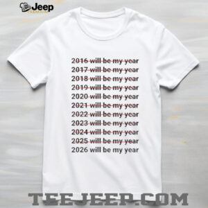 2026 Will Be My Year Funny Humor New Year Quote shirt