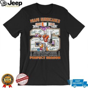 Miami Hurricanes 2025 Perfect Season CFP National Champions T Shirt Miami Hurricanes 2025 Perfect Season CFP National Champions T Shirt