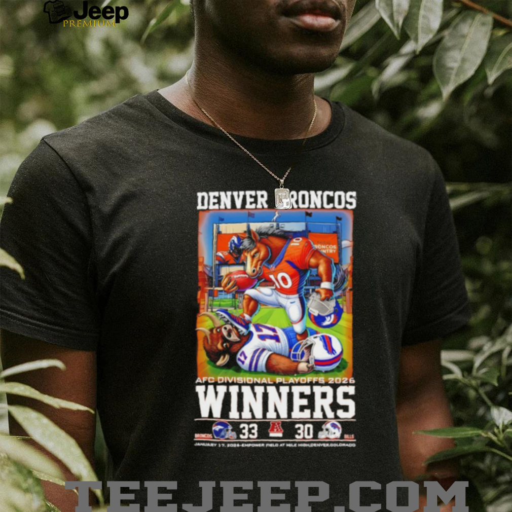 AFC Divisional Playoffs 2026 winner Mascot Denver Broncos 33 Buffalo Bills 30 shirt AFC Divisional Playoffs 2026 winner Mascot Denver Broncos 33 Buffalo Bills 30 shirt