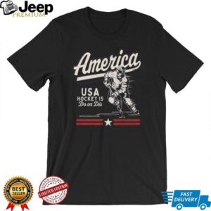 America USA Hockey Is Do Or Die Unisex T shirt America USA Hockey Is Do Or Die Unisex T shirt