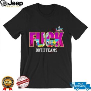 Anti Super Bowl 2026 “Fvck Both Teams” Bold Typography T Shirt Anti Super Bowl 2026 “Fvck Both Teams” Bold Typography T Shirt