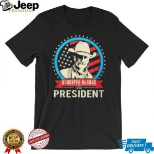 Augustus McCrae For President Lonesome Dove Patriotic T Shirt