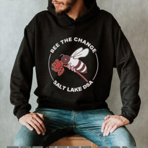 Bee the change salt lake DSA shirt