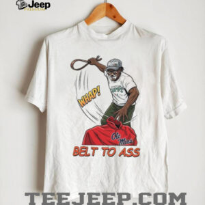 Belt To Ass Funny Sports Rivalry Parody Graphic T Shirt