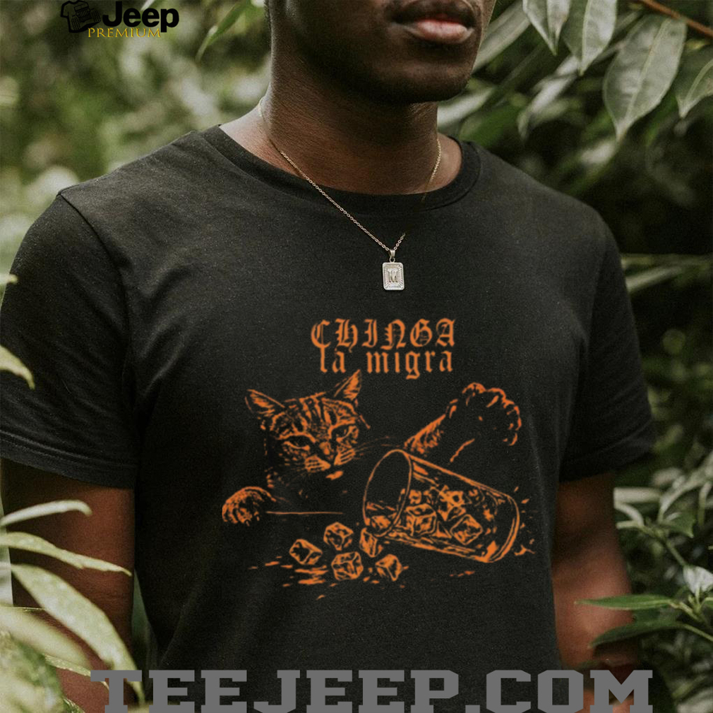 Chinga La Migra Funny Cat Spilling Drink Vintage Graphic Shirt Chinga La Migra Funny Cat Spilling Drink Vintage Graphic Shirt