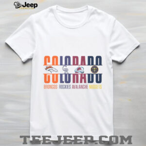 Colorado Sports Teams Text Logo Broncos Rockies Avalanche Nuggets T Shirt
