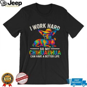 Colorful Psychedelic Chihuahua Tropical Drink Better Life Dog Lover Shirt