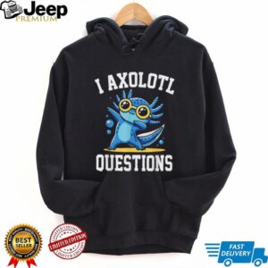 Cute Dabbing Axolotl “I Axolotl Questions” Pun T Shirt