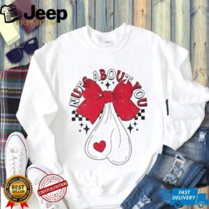 Cute bow nuts about you adult joke Valentine’s Day shirt