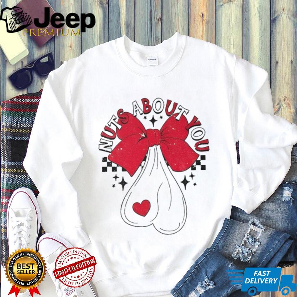 Cute bow nuts about you adult joke Valentine’s Day shirt Cute bow nuts about you adult joke Valentine’s Day shirt