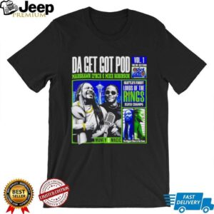 Da Get Got Pod Marshawn Lynch & Mike Robinson Seattle T Shirt