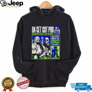 Da Get Got Pod Marshawn Lynch & Mike Robinson Seattle T Shirt