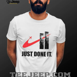 Dark Humor just done it 9 11 meme shirt Dark Humor just done it 9 11 meme shirt