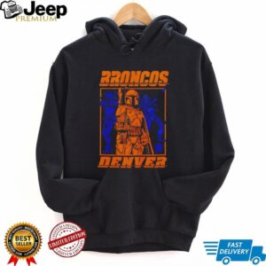 Denver Broncos Boba Fett Star Wars Mashup T Shirt Denver Broncos Boba Fett Star Wars Mashup T Shirt