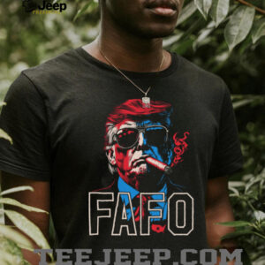 Donald Trump FAFO Smoking Cigar Sunglasses Patriotic T Shirt