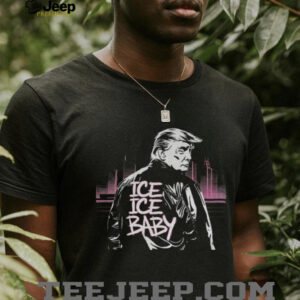 Donald Trump Ice Ice Baby support Ice vintage shirt