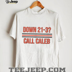 Down 21 3 Call Caleb T Shirt Down 21 3 Call Caleb T Shirt