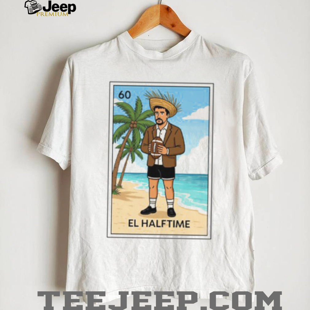 El Halftime Loteria Card Benito Bad Bunny Fan Art T Shirt El Halftime Loteria Card Benito Bad Bunny Fan Art T Shirt