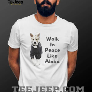 Faithful dog walk in peace like aloka vintage shirt Faithful dog walk in peace like aloka vintage shirt