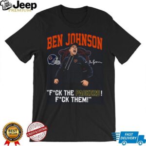Fck the Packers! Viral Quote Ben Johnson Shirt Fck the Packers! Viral Quote Ben Johnson Shirt
