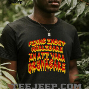 Finns Inget Härligare Än Att Vara Brynäsare Swedish Hockey Fan Shirt