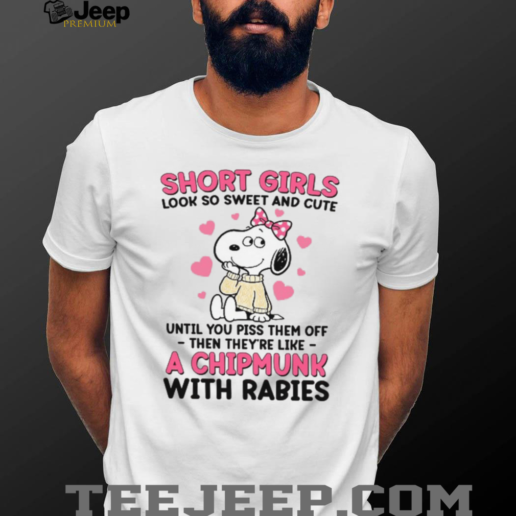 Funny Short Girls Snoopy Belle Chipmunk With Rabies T Shirt Funny Short Girls Snoopy Belle Chipmunk With Rabies T Shirt