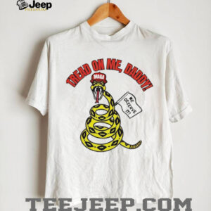 Gadsden Snake Tread On Me Daddy Satirical MAGA Hat T Shirt