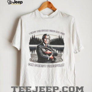 George W Bush I know the human being and fish can coexist peacefully shirt