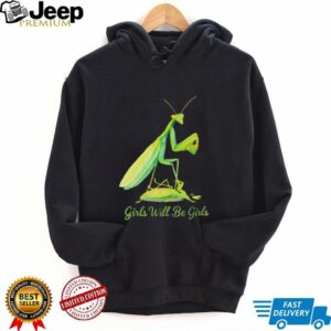 Girls Will Be Girls Praying Mantis Colorful Nature Graphic T Shirt Girls Will Be Girls Praying Mantis Colorful Nature Graphic T Shirt