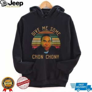 Give Me Some Chon Chon Blood In Blood Out Retro T Shirt Give Me Some Chon Chon Blood In Blood Out Retro T Shirt
