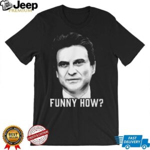 Goodfellas Tommy DeVito Funny How Vintage Style T Shirt Goodfellas Tommy DeVito Funny How Vintage Style T Shirt