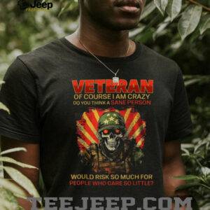 Grunt Style Veteran Skull “Of Course I Am Crazy” Patriotic Tee