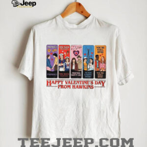 Happy Valentine’s Day From Hawkins Stranger Valentine shirt