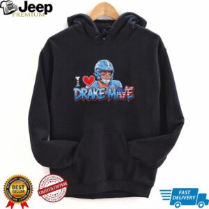 I Love Drake Maye North Carolina Tar Heels football 2026 shirt